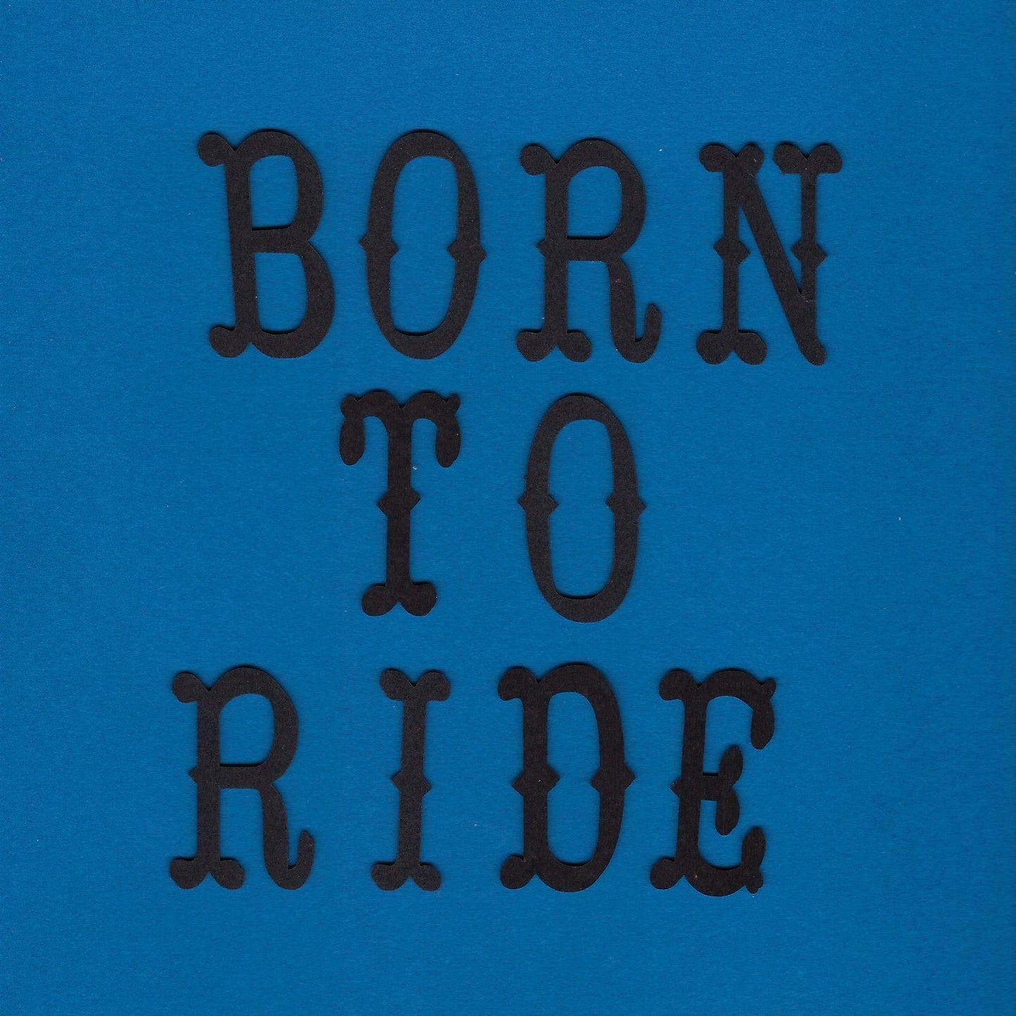 Born To Ride (Title) (Western)