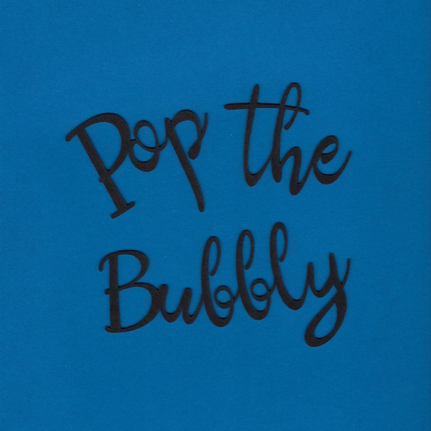 Pop The Bubbly